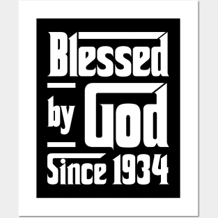 Blessed By God Since 1934 Posters and Art